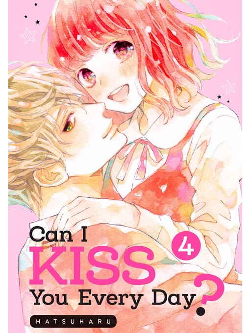 Cover image for Can I Kiss You Every Day?, Volume  4